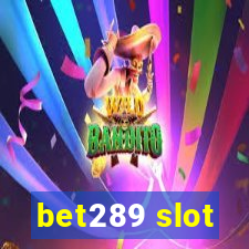 bet289 slot